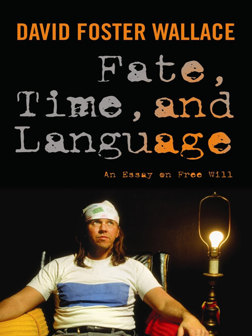 Title details for Fate, Time, and Language by David Foster Wallace - Available